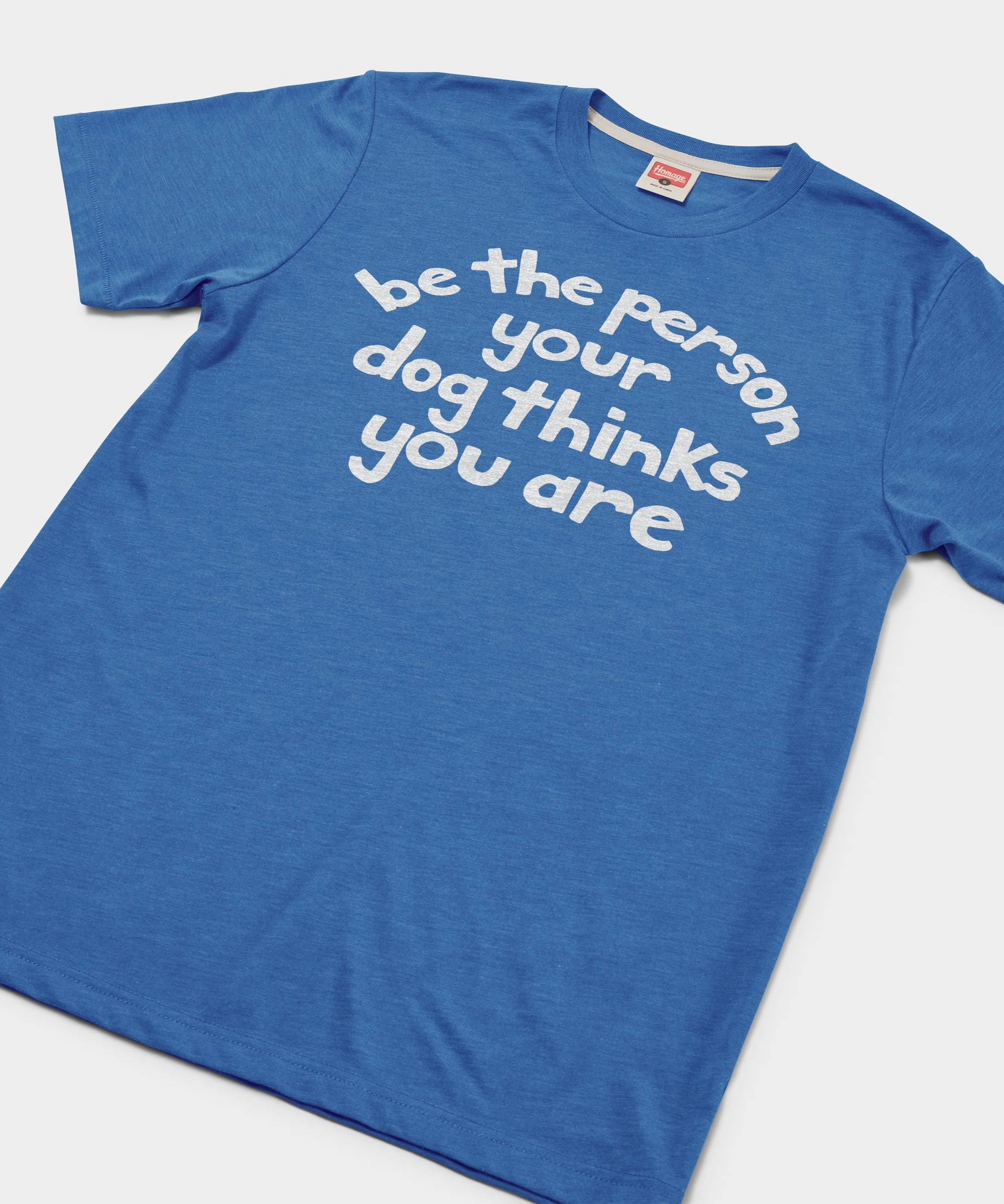 Be The Person Your Dog Thinks You Are - Image 2