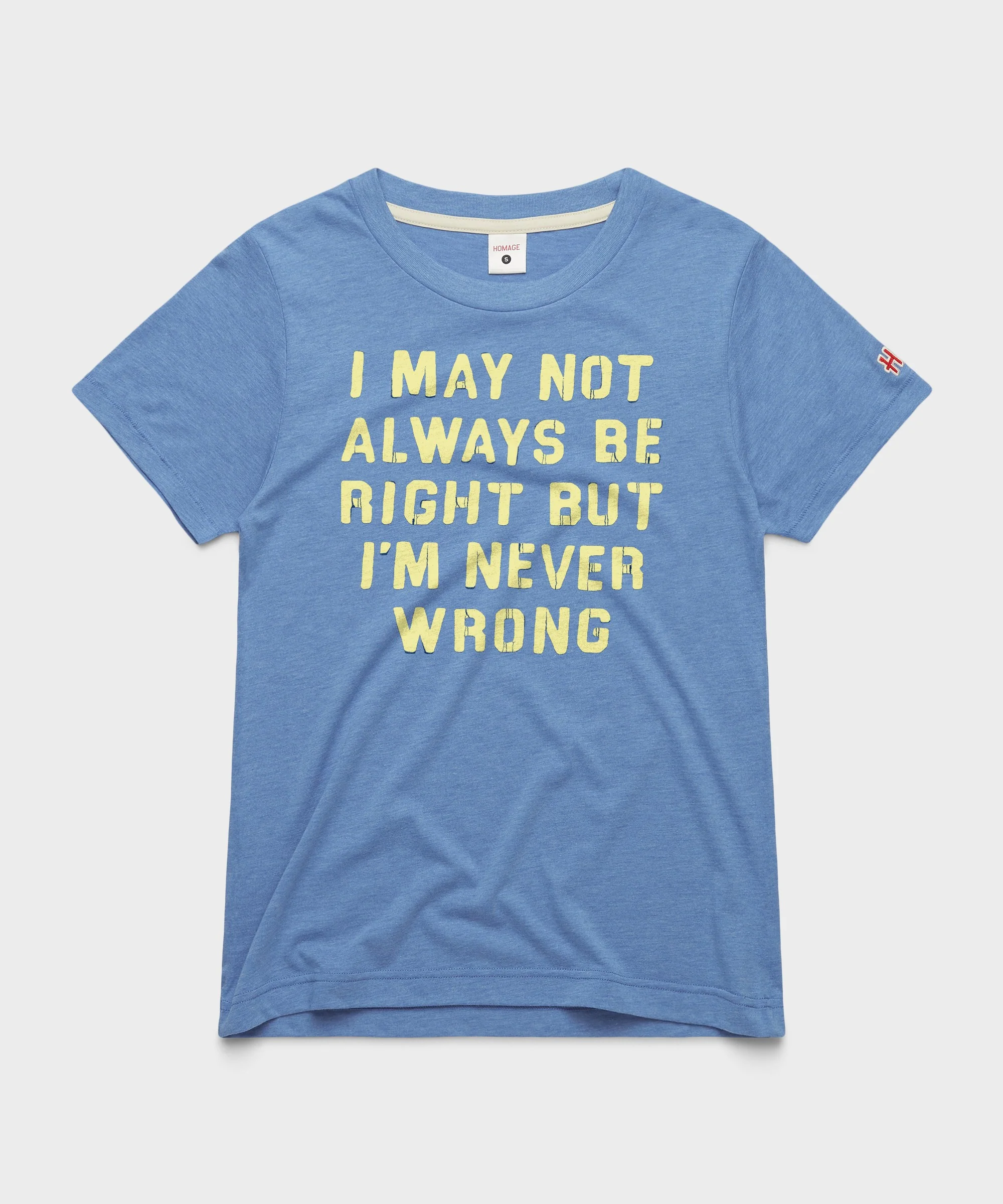 Women's I'm Never Wrong